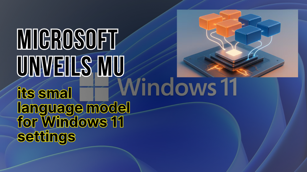 Meet Mu, Microsoft's Compact AI Revolutionizing Windows Settings